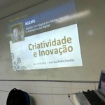 Criatividade e Inovação - Disciplina ministrada pelo Professor Especialista Pedro Cordier.