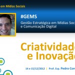 Capa da apresentação da disciplina CRIATIVIDADE E CONECTIVIDADE, ministrada no MBA do #GEMS